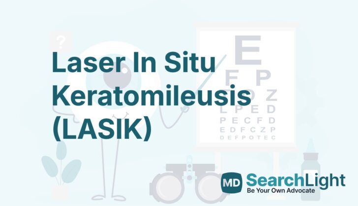 Laser In Situ Keratomileusis (LASIK)